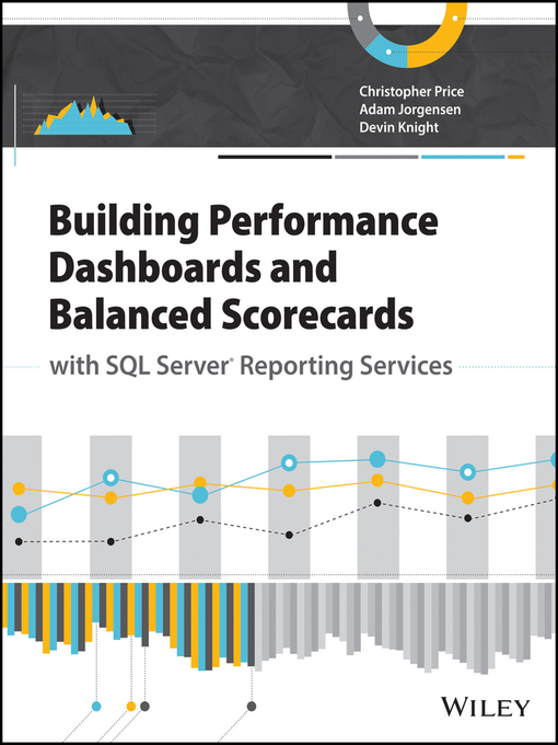 Title details for Building Performance Dashboards and Balanced Scorecards with SQL Server Reporting Services by Christopher Price - Available